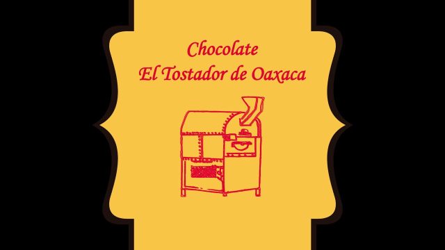 EL TOSTADOR DE OAXACA